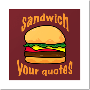 Sandwich Your Quotes - light on dark Posters and Art